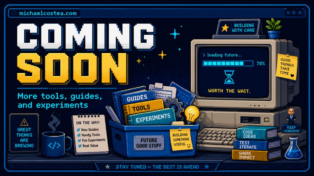 Pixel art coming soon graphic for more tools, guides, and experiments